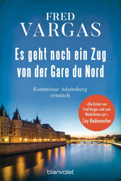 Es geht noch ein Zug von der Gare du Nord Kommissar Adamsberg ermittelt - Der 1. Fall | Fred Vargas