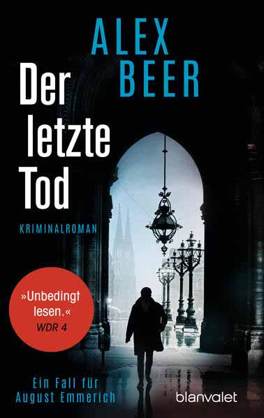 Der letzte Tod Ein Fall für August Emmerich - Kriminalroman | Alex Beer