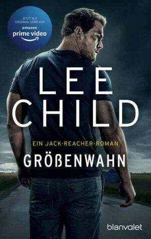 Größenwahn Ein Jack-Reacher-Roman | Lee Child
