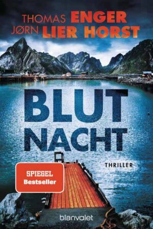 Blutnacht Thriller - Die SPIEGEL-Bestsellerreihe aus Norwegen geht weiter | Thomas Enger und Jørn Lier Horst