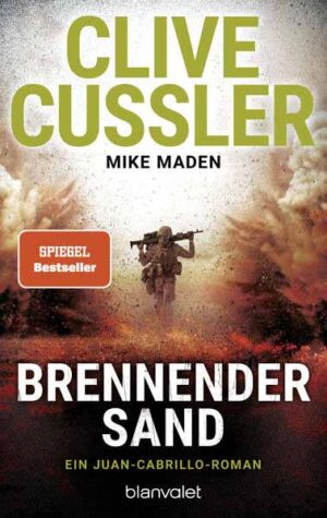 Brennender Sand Ein Juan-Cabrillo-Roman | Clive Cussler und Mike Maden