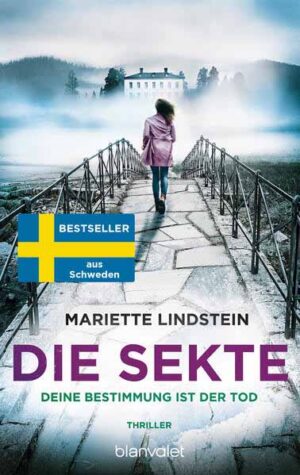 Die Sekte - Deine Bestimmung ist der Tod | Mariette Lindstein