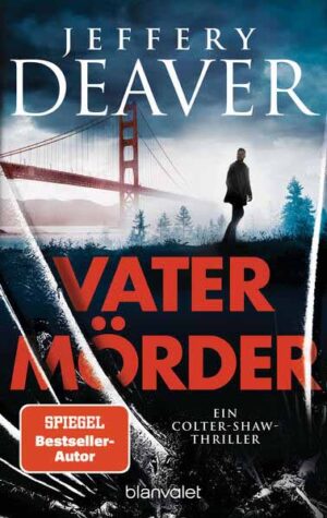 Vatermörder Ein Colter-Shaw-Thriller | Jeffery Deaver