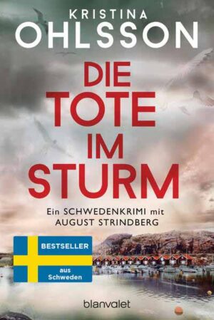 Die Tote im Sturm Ein Schwedenkrimi mit August Strindberg | Kristina Ohlsson