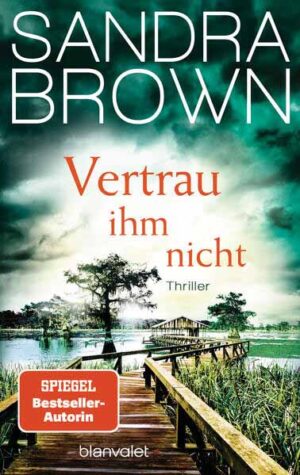 Vertrau ihm nicht | Sandra Brown