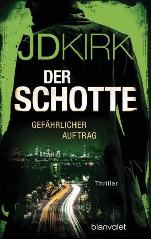 Der Schotte - Gefährlicher Auftrag | JD Kirk