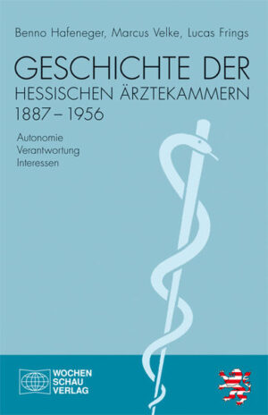 Geschichte der hessischen Ärztekammern 1887-1956 | Bundesamt für magische Wesen
