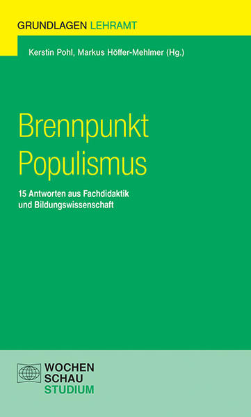 Brennpunkt Populismus | Kerstin Pohl, Markus Höffer-Mehlmer