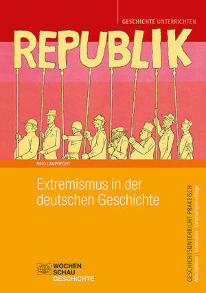 Extremismus in der deutschen Geschichte | Niko Lamprecht