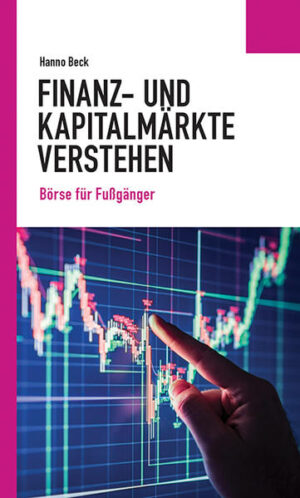 Finanz- und Kapitalmärkte verstehen | Hanno Beck