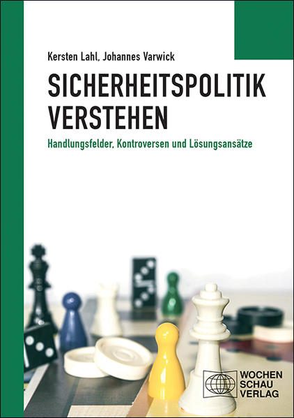 Sicherheitspolitik verstehen | Kersten Lahl, Johannes Varwick