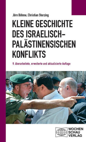 Kleine Geschichte des israelisch-palästinensischen Konflikts | Christian Sterzing, Jörn Böhme