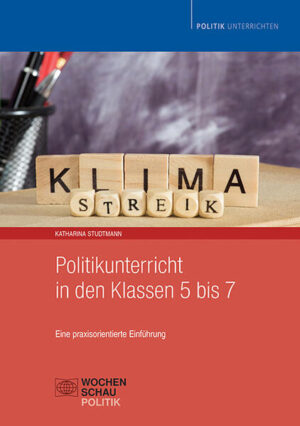 Politikunterricht in den Klassen 5 bis 7 | Katharina Studtmann
