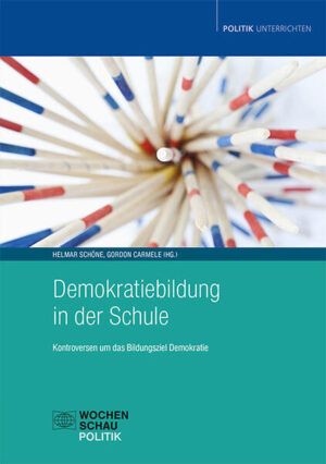 Demokratiebildung in der Schule | Helmar Schöne, Gordon Carmele