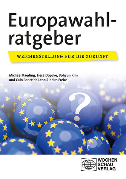 Europawahlratgeber | Michael Kaeding, Liesa Döpcke, Bohyun Kim, Caio Ribeiro Freire Ponce de Leon