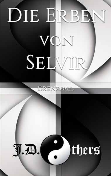 Die Erben von Selvir Grenzfall | J. D. Others