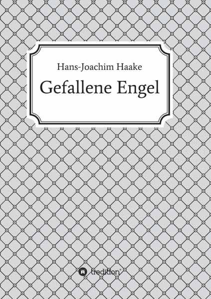 Gefallene Engel Eine Detektivgeschichte aus der Zeit, als deutsche Spieler Tennisgeschichte schrieben. | Hans-Joachim Haake