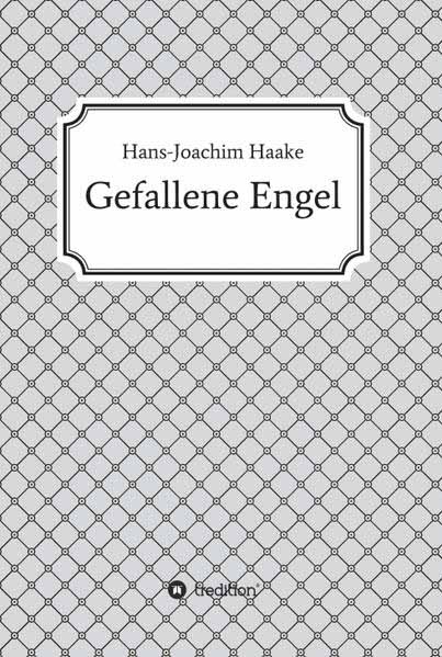 Gefallene Engel Eine Detektivgeschichte aus der Zeit, als deutsche Spieler Tennisgeschichte schrieben. | Hans-Joachim Haake