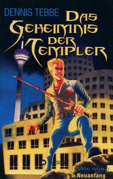 Das Geheimnis der Templer: Sang Real I: Neuanfang | Bundesamt für magische Wesen