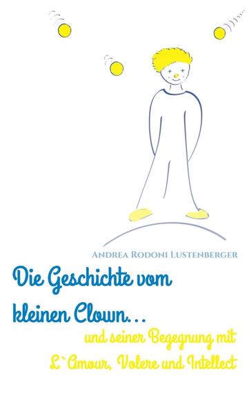 Als der kleine Clown eines Tages sich mit vielen Zweifeln und Fragen unter einen Baum setzte, geschah etwas sehr Wundersames. Auf seine grösste aller Fragen, welche die Frage nach dem Lachen der Menschen war und wie er es entfachen könnte, fällt ihm plötzlich ein kleiner Ball direkt in die Hände. Dies ist der Beginn dieser Geschichte, und der Beginn der Begegnung des kleinen Clowns mit L`Amour, Volere und Intellect, begleitet von einer mysteriösen, kindlichen Stimme. Eine Geschichte, welche zu seinem Abenteuer des Lernens wird und der Beginn von sehr besonderen Freundschaften ist, auf seiner Reise durch diese Welt... * Die Geschichte vom kleinen Clown und seiner Begegnung mit L`Amour, Volere und Intellect ist eine spielerische Auseinandersetzung mit den drei Elementen: Liebe, Wille und Intelligenz, welche unsere persönlichen Entscheidungen beeinflussen, oft auch gerne ein Element das andere durcheinander bringt und welche doch in jedem Menschen (mal mehr, mal weniger...) verwurzelt sind. Der kleine Clown ist auf dem Weg des Erwachsenwerdens und gerät durch mysteriöse Gegebenheit in Kontakt mit L`Amour, Volere und Intellect, durch welche er von ihren Geschichten erfährt und von diesen Begegnungen beeinflusst, sein Leben zu gestalten beginnt. * Eine poetische Erzählung für Erwachsene, Kinder und Jugendliche, mit Humor und der Einladung zum spielerischen Weiterentwickeln und Entdecken. Ein Büchlein mit Farbskizzen der Autorin. Für den einzelnen Leser, sowie auch als Erzählung und Drei-Generationen Märchen geschrieben. Auch als kleines Geschenk und Mitbringsel geeignet. Altersempfehlung zirka: 9 - 99 Jahre.