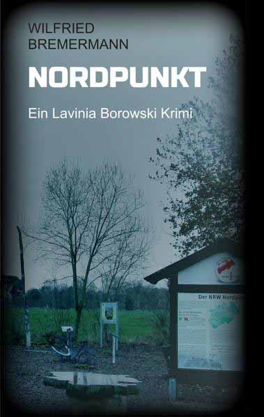 Nordpunkt Ein Lavinia Borowski Krimi | Wilfried Bremermann