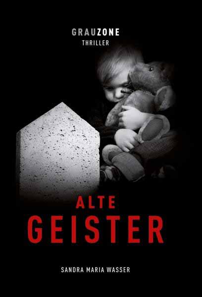 Alte Geister Grauzone | Sandra Maria Wasser