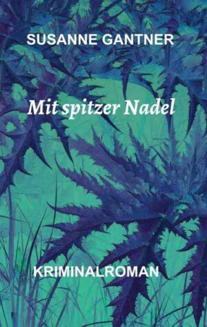 Mit spitzer Nadel | Susanne Gantner