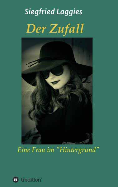 Der Zufall Eine Frau im Hintergrund | Siegfried Laggies