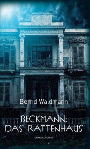 Beckmann: Das Rattenhaus | Bernd Waldmann