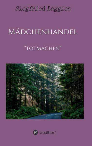 Mädchenhandel TOTMACHEN | Siegfried Laggies