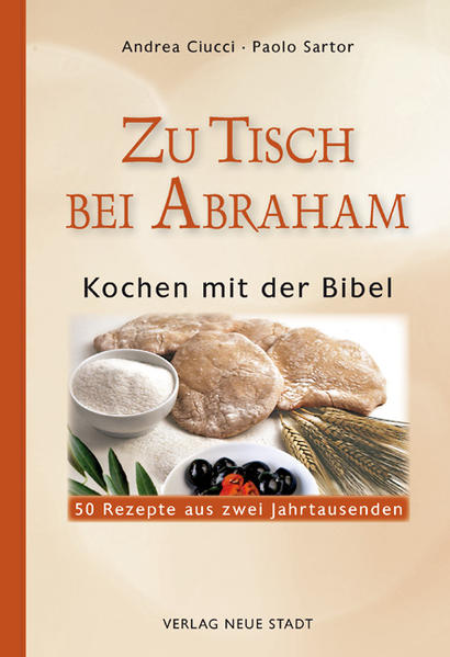 Das große Bibel-Kochbuch: 50 biblische Rezepte