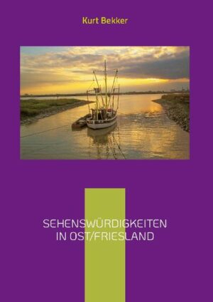 In der Region Ost/Friesland gibt es viele Sehenswürdigkeiten, die in diesem Ratgeber zusammengefasst wurden.