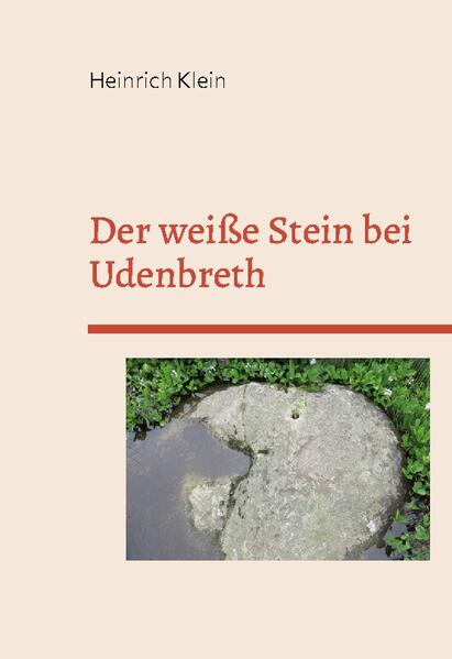 Der weiße Stein bei Udenbreth | Heinrich Klein