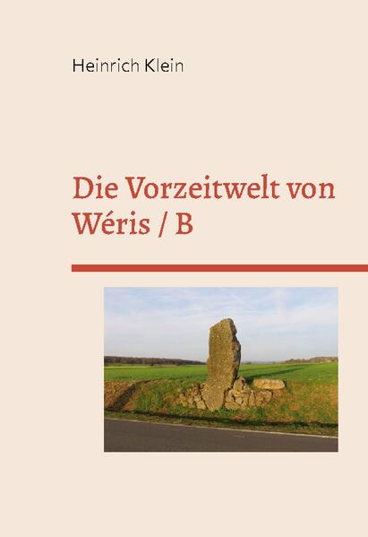 Die Vorzeitwelt von Wéris / B | Heinrich Klein