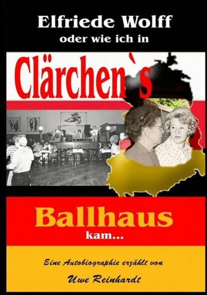 Elfriede Wolff oder wie ich in Clärchen's Ballhaus kam ... | Bundesamt für magische Wesen