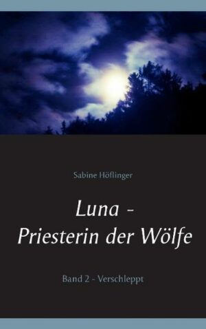 Luna - Priesterin der Wölfe 2: Verschleppt | Bundesamt für magische Wesen