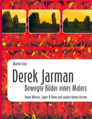 Derek Jarman - Bewegte Bilder eines Malers | Bundesamt für magische Wesen