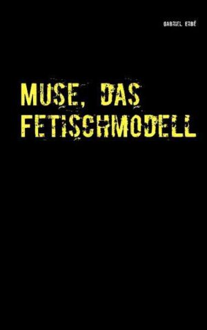 Muse, das Fetischmodell Ein Fall für Smidt und Rednich | Gabriel Erbé