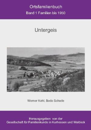 Ortsfamilienbuch Untergeis | Bodo Schade, Werner Kehl