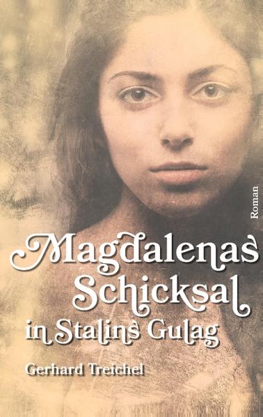 Magdalenas Schicksal in Stalins Gulag | Bundesamt für magische Wesen