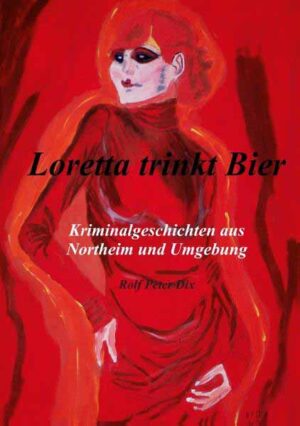 Loretta trinkt Bier | Rolf Peter Dix