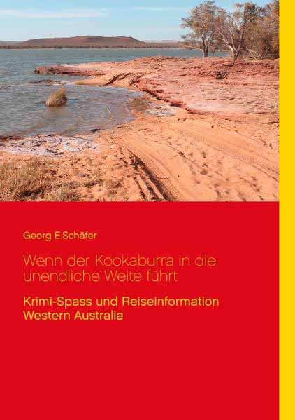 Wenn der Kookaburra in die unendliche Weite führt | Georg E. Schäfer