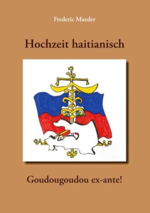 Hochzeit haitianisch - Goudougoudou ex-ante! | Bundesamt für magische Wesen