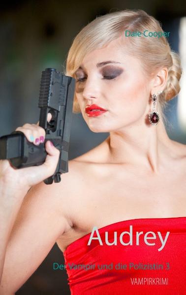 Der Vampir und die Polizistin 3: Audrey | Bundesamt für magische Wesen