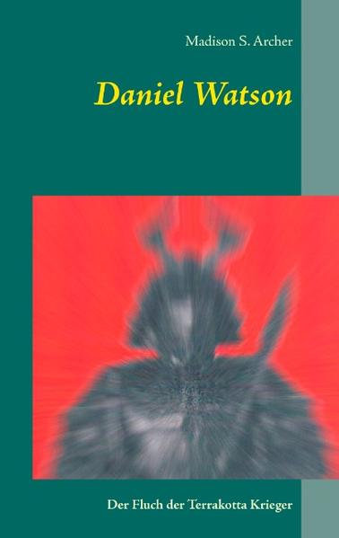 Daniel Watson: Der Fluch der Terrakotta Krieger | Bundesamt für magische Wesen