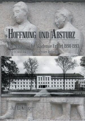 Hoffnung und Absturz. Die Medizinische Akademie Erfurt 1990-1993. | Bundesamt für magische Wesen