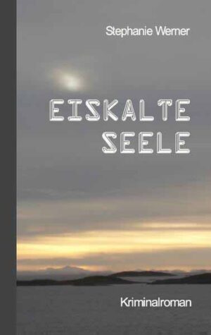 Eiskalte Seele | Stephanie Werner