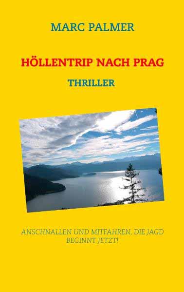 Höllentrip nach Prag Anschnallen und mitfahren, die Jad beginnt jetzt! | Marc Palmer