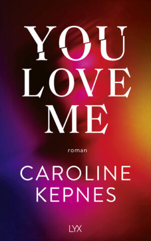 You Love Me Band 3 zur NETFLIX-Serie | Caroline Kepnes