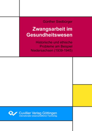 Zwangsarbeit im Gesundheitswesen | Günther Siedbürger